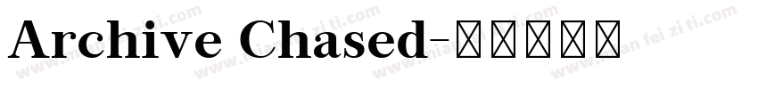 Archive Chased字体转换